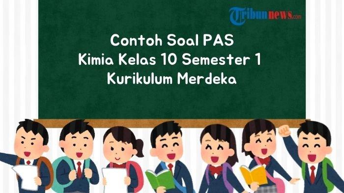 15-soal-pas-kimia-kelas-10-semester-1-kurikulum-merdeka-dan-kunci-jawaban_f27c579.jpg