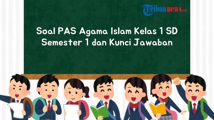 20-soal-pas-agama-islam-kelas-1-sd-semester-1-dan-kunci-jawaban_316de56.jpg