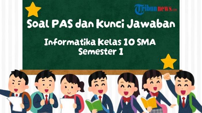 25-soal-pas-informatika-kelas-10-semester-1-kurikulum-merdeka-dan-kunci-jawaban-sas_1918c38.jpg