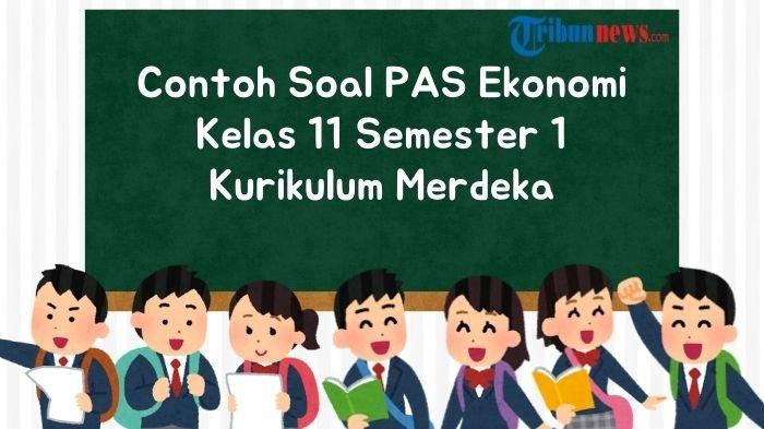 30-soal-pas-ekonomi-kelas-11-semester-1-kurikulum-merdeka-dan-kunci-jawaban-sas-uas_64e042b.jpg