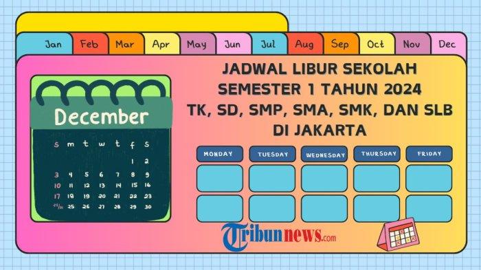 jadwal-libur-sekolah-semester-ganjil-2024-di-jakarta-untuk-tk-sd-smp-sma-smk-dan-slb_608de2a.jpg