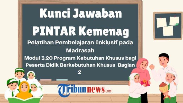 jawaban-3-20-program-kebutuhan-khusus-bagi-peserta-didik-berkebutuhan-khusus-bagian-2-pintar-kemenag_fe421f8.jpg