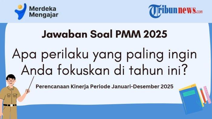 jawaban-pmm-apa-perilaku-yang-paling-ingin-anda-fokuskan-di-tahun-ini-perencanaan-kinerja-2025_92b612d.jpg