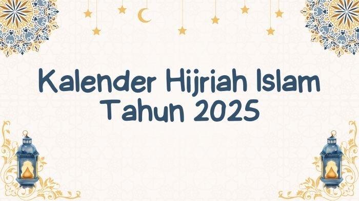 kalender-hijriah-islam-tahun-2025-dari-kemenag-daftar-hari-libur-dan-cuti-bersama_4a1675f.jpg