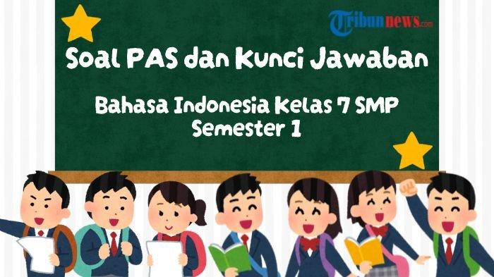 kumpulan-25-soal-pas-bahasa-indonesia-kelas-7-semester-1-lengkap-dengan-kunci-jawabannya_1edb547.jpg