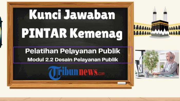 kunci-jawaban-2-2-desain-pelayanan-publik-pelatihan-pelayanan-publik-pintar-kemenag_fea91c3.jpg