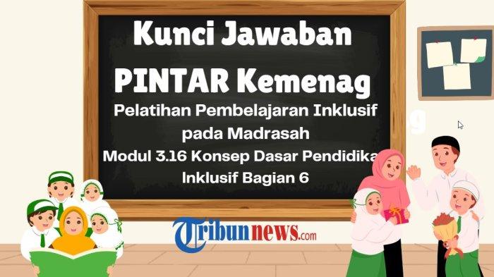 kunci-jawaban-3-16-konsep-dasar-pendidikan-inklusif-bagian-6-pelatihan-pada-madrasah-pintar-kemenag_603578b.jpg