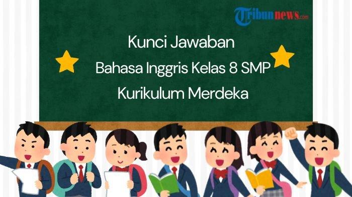 kunci-jawaban-bahasa-inggris-kelas-8-halaman-118-kurikulum-merdeka_292befd.jpg