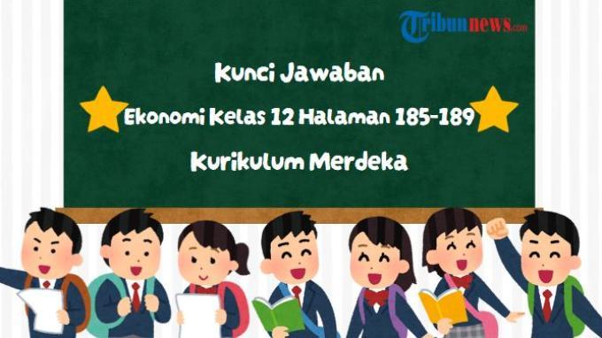 kunci-jawaban-ekonomi-kelas-12-halaman-185-189-kurikulum-merdeka-asesmen-bentuk-soal-akm_5982ba4.jpg