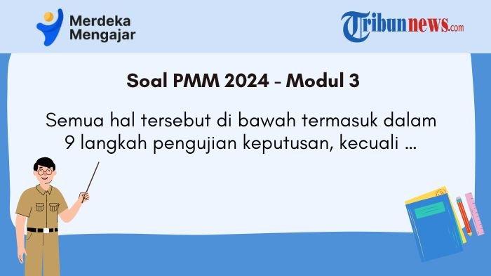 kunci-jawaban-pmm-modul-3-semua-hal-tersebut-di-bawah-termasuk-dalam-9-langkah-pengujian-keputusan_8173cfa.jpg