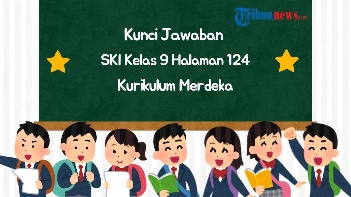 kunci-jawaban-ski-kelas-9-halaman-124-kurikulum-merdeka-bab-7-refleksi-2_00d7e0c.jpg