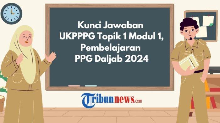 kunci-jawaban-ukpppg-topik-1-modul-1-pembelajaran-ppg-daljab-2024_1a25bb6.jpg