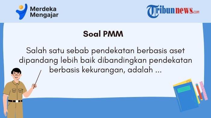 pmm-salah-satu-sebab-pendekatan-berbasis-aset-dipandang-lebih-baik-dibandingkan-berbasis-kekurangan_586ef98.jpg