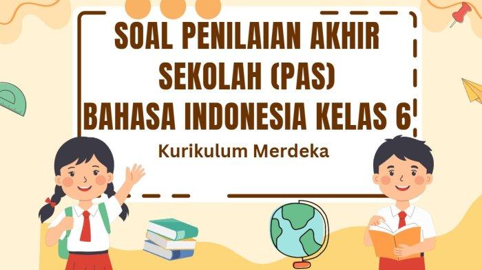 soal-pas-bahasa-indonesia-kelas-6-semester-1-kurikulum-merdeka-dan-kunci-jawabannya_ec86a98.jpg