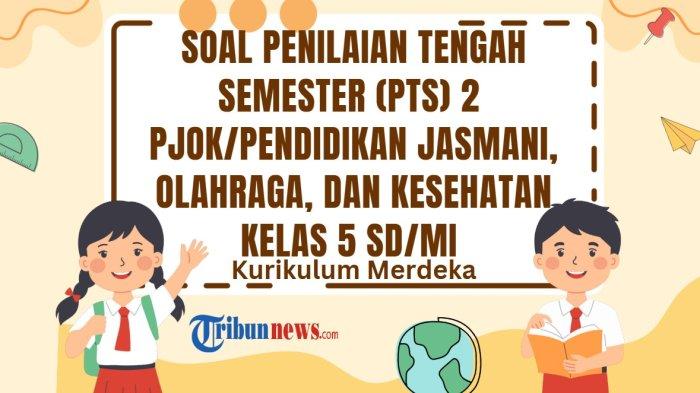 30-soal-pts-pjok-kelas-5-dan-kunci-jawaban-sts-2-pendidikan-jasmani-olahraga-dan-kesehatan_c5312f7.jpg