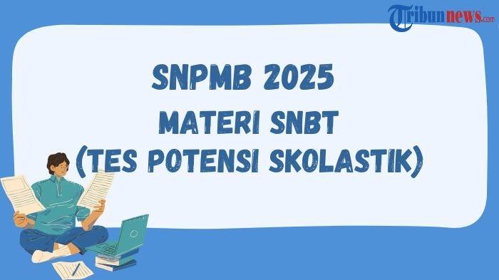 7-materi-snbt-2025-tes-potensi-skolastik-penalaran-umum-hingga-literasi-bahasa_977c2fc.jpg