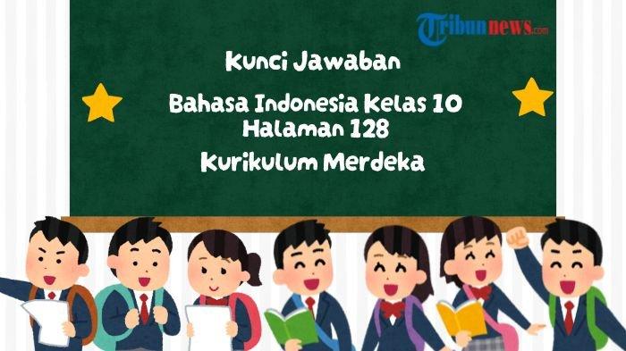 kunci-jawaban-bahasa-indonesia-kelas-10-halaman-128-kurikulum-merdeka-teks-rekon_12fcc1b.jpg