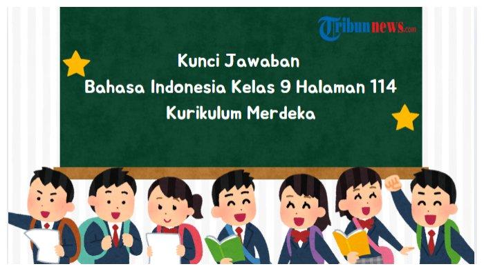 kunci-jawaban-bahasa-indonesia-kelas-9-halaman-114-kurikulum-merdeka_ee99c0e.jpg