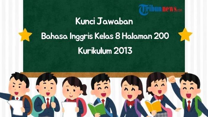 kunci-jawaban-bahasa-inggris-kelas-8-halaman-200-kurikulum-2013-chapter-12-don-t-forget-it-please_0f0046d.jpg