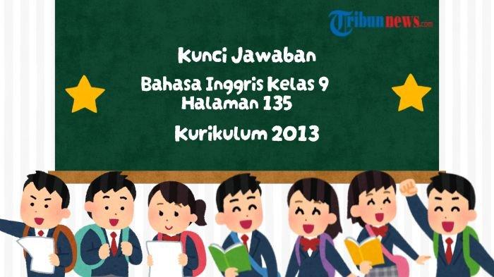 kunci-jawaban-bahasa-inggris-kelas-9-halaman-135-k13-dayang-sumbi_5ab6a55.jpg