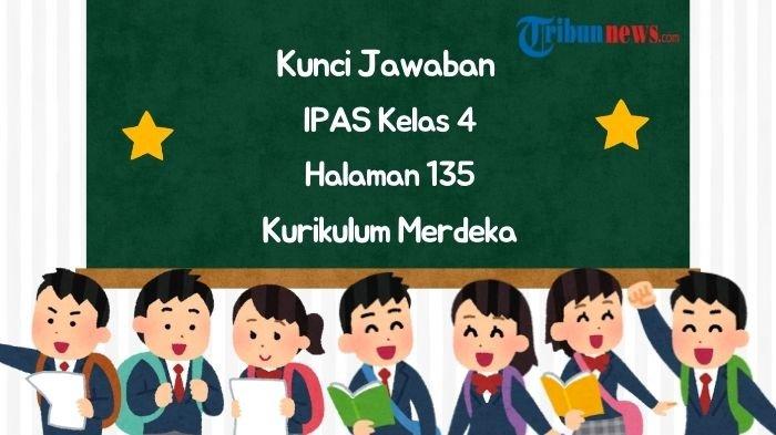 kunci-jawaban-ipas-kelas-4-halaman-135-kurikulum-merdeka-pentingnya-sejarah_35149ea.jpg