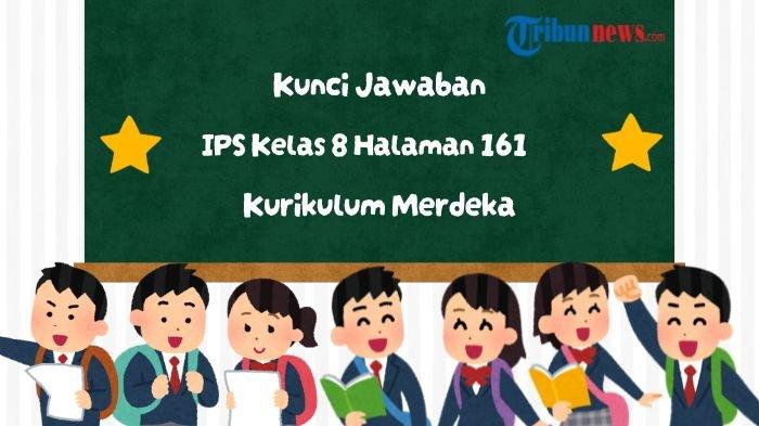 kunci-jawaban-ips-kelas-8-halaman-161-kurikulum-merdeka-lembar-aktivitas-4-tema-3_e886301.jpg