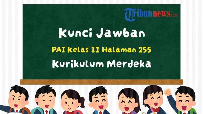 kunci-jawaban-pai-kelas-11-halaman-255-kurikulum-merdeka-soal-essay_f617797.jpg