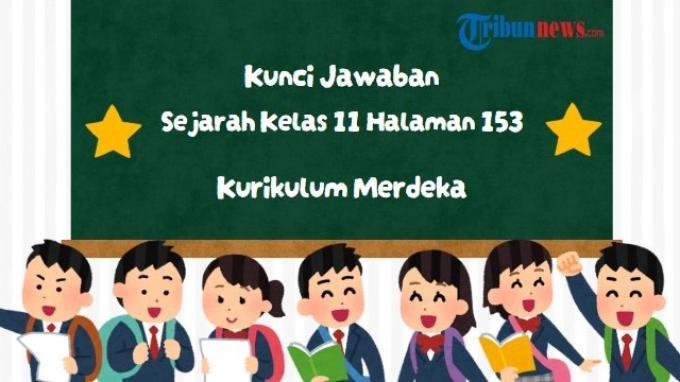 kunci-jawaban-sejarah-kelas-11-halaman-153-kurikulum-merdeka-kemerdekaan-indonesia_72bfe98.jpg