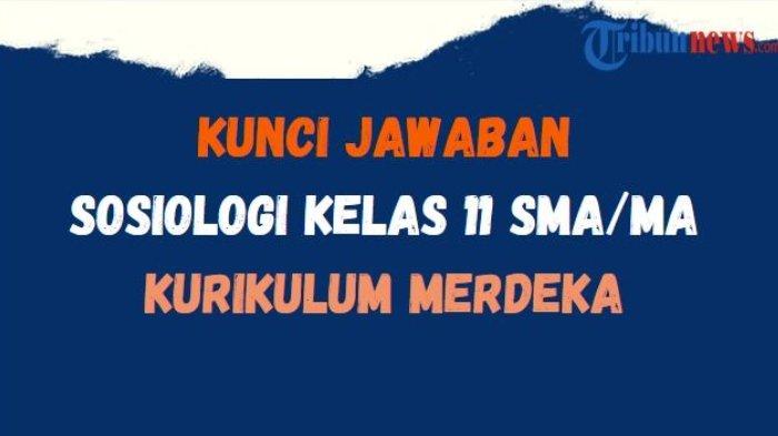 kunci-jawaban-sosiologi-halaman-141-142-143-144-145-146-147-148-149-dan-150-sma-kurikulum-merdeka_266884d.jpg