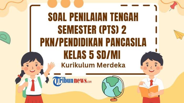 25-soal-pts-pkn-kelas-5-semester-2-dan-kunci-jawaban-sts-pendidikan-pancasila_a711659.jpg