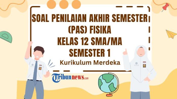 30-soal-pas-fisika-kelas-12-semester-1-kurikulum-merdeka-lengkap-dengan-kunci-jawaban_6732fe5.jpg