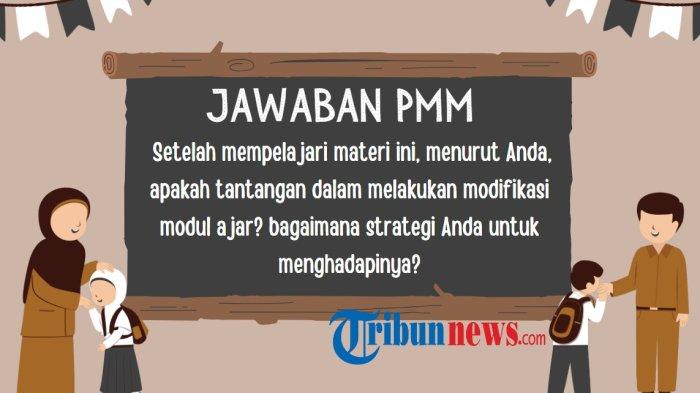 jawaban-pmm-setelah-mempelajari-materi-ini-apakah-tantangan-dalam-melakukan-modifikasi-modul-ajar_a199e3f.jpg